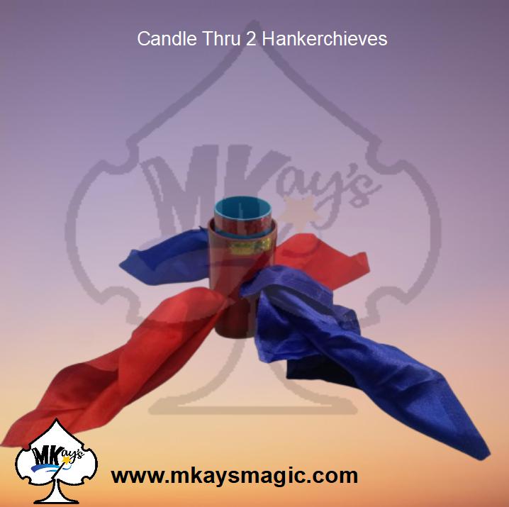 Candle thru Handkerchieves